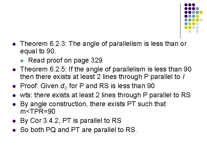 l l l l Theorem 6. 2. 3: The angle of parallelism is less