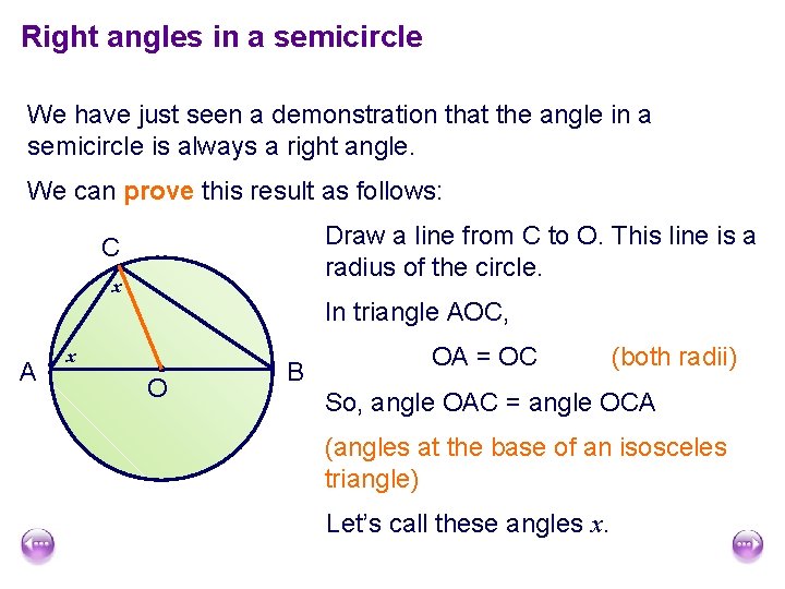 Right angles in a semicircle We have just seen a demonstration that the angle Right angles in a semicircle We have just seen a demonstration that the angle