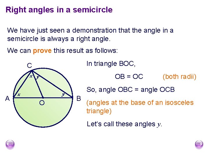 Right angles in a semicircle We have just seen a demonstration that the angle Right angles in a semicircle We have just seen a demonstration that the angle