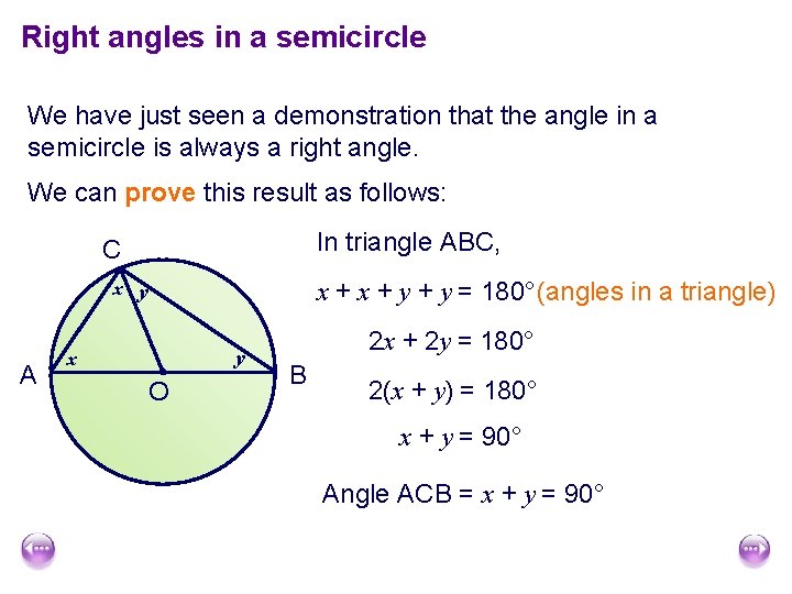 Right angles in a semicircle We have just seen a demonstration that the angle Right angles in a semicircle We have just seen a demonstration that the angle