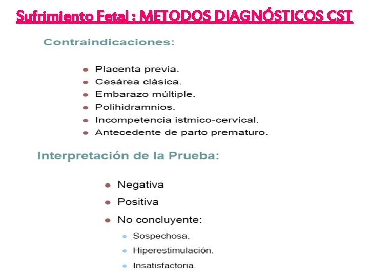 Sufrimiento Fetal : METODOS DIAGNÓSTICOS CST 