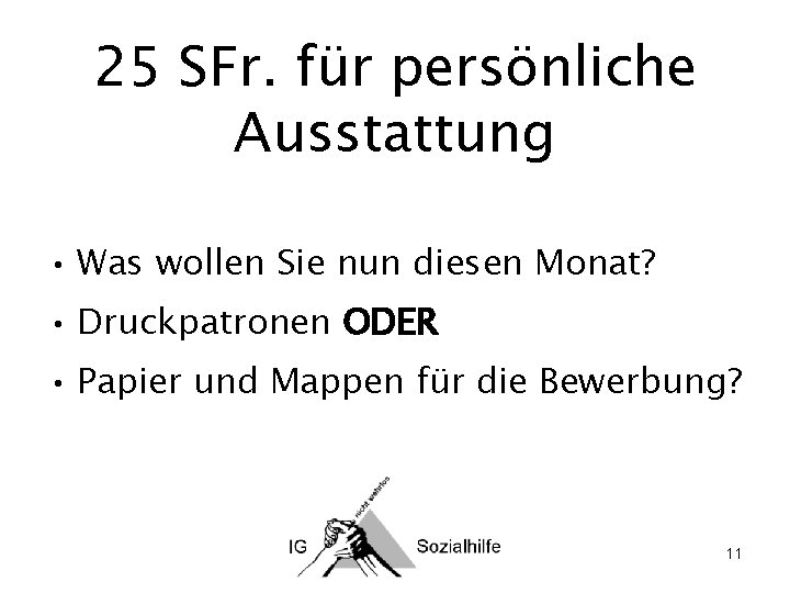 25 SFr. für persönliche Ausstattung • Was wollen Sie nun diesen Monat? • Druckpatronen