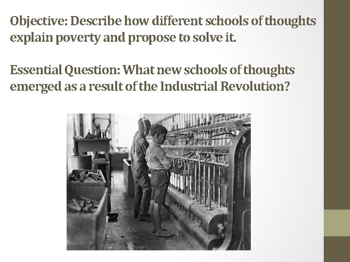 Objective: Describe how different schools of thoughts explain poverty and propose to solve it.