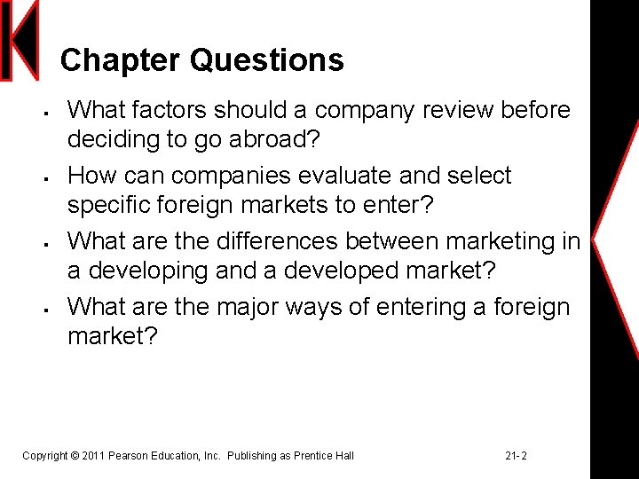 Chapter Questions § § What factors should a company review before deciding to go