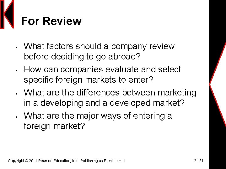 For Review § § What factors should a company review before deciding to go