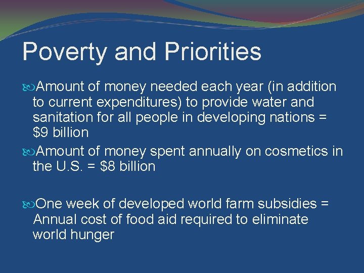 Poverty and Priorities Amount of money needed each year (in addition to current expenditures)