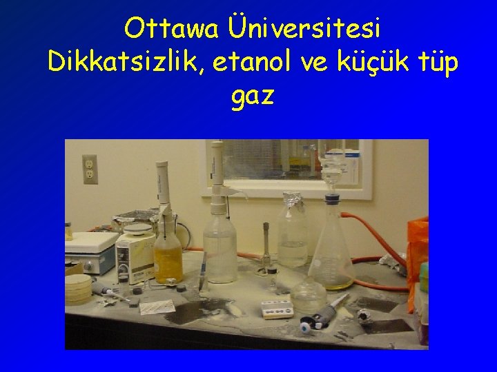 Ottawa Üniversitesi Dikkatsizlik, etanol ve küçük tüp gaz 