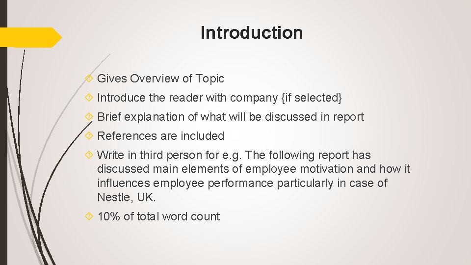 Introduction Gives Overview of Topic Introduce the reader with company {if selected} Brief explanation