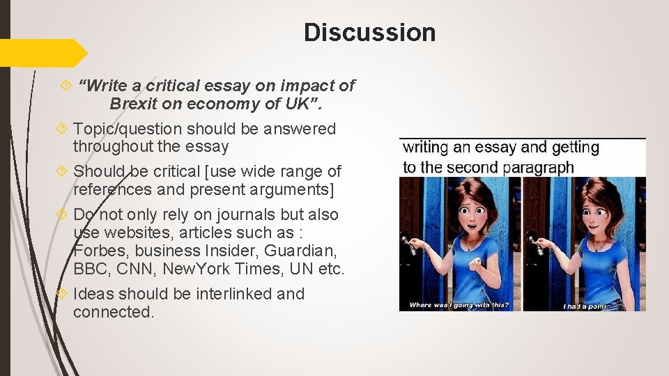 Discussion “Write a critical essay on impact of Brexit on economy of UK”. Topic/question
