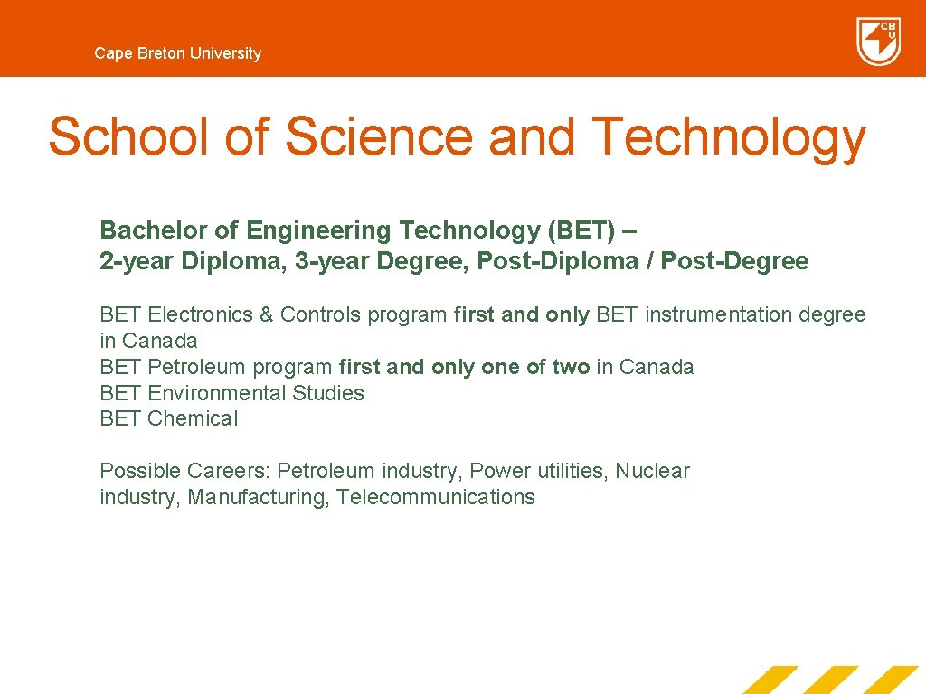 Cape Breton University School of Science and Technology Bachelor of Engineering Technology (BET) –