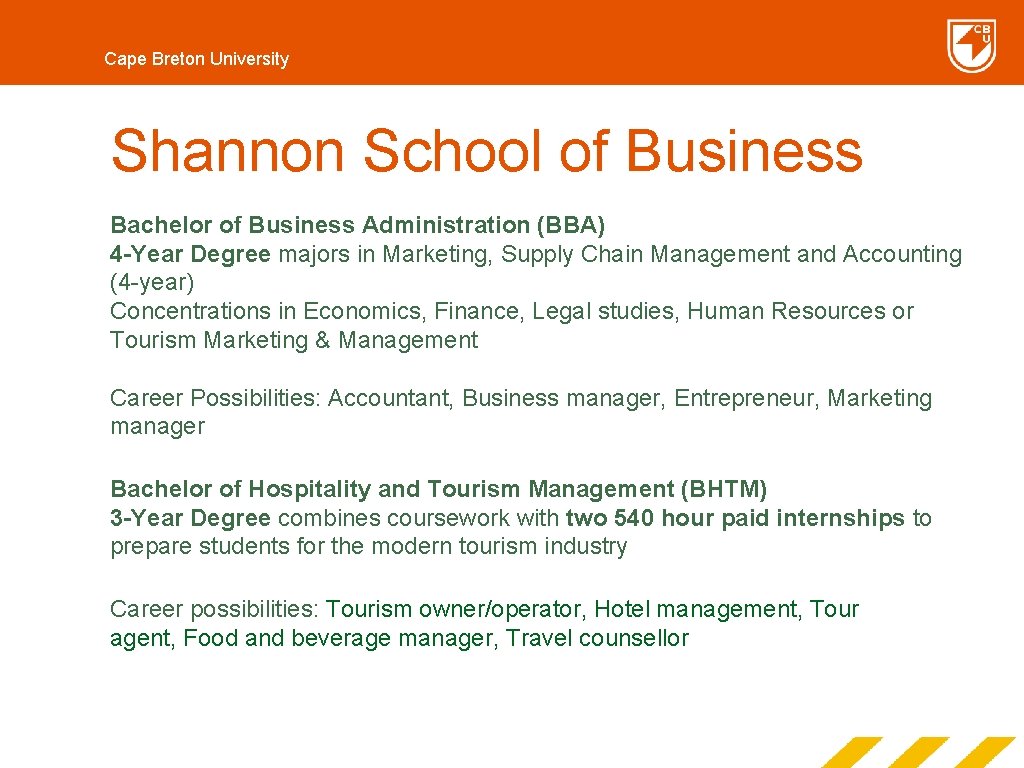 Cape Breton University Shannon School of Business Bachelor of Business Administration (BBA) 4 -Year