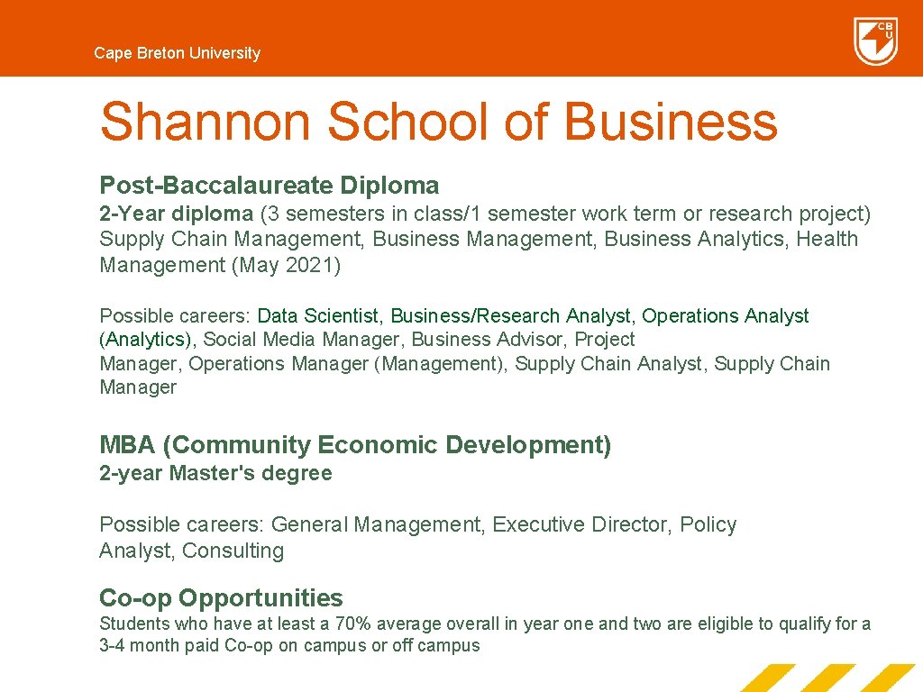 Cape Breton University Shannon School of Business Post-Baccalaureate Diploma 2 -Year diploma (3 semesters