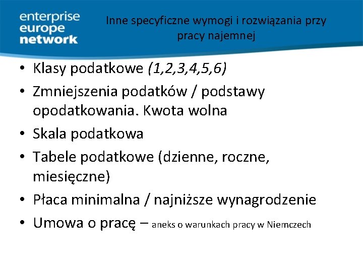 Inne specyficzne wymogi i rozwiązania przy pracy najemnej • Klasy podatkowe (1, 2, 3,