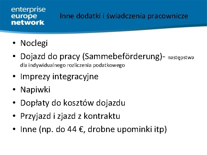 Inne dodatki i świadczenia pracownicze • Noclegi • Dojazd do pracy (Sammebeförderung)- następstwa dla