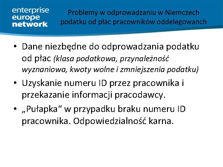 Problemy w odprowadzaniu w Niemczech podatku od płac pracowników oddelegowanch • Dane niezbędne do