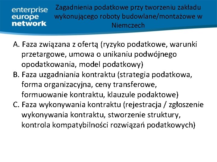 Zagadnienia podatkowe przy tworzeniu zakładu wykonującego roboty budowlane/montażowe w Niemczech A. Faza związana z