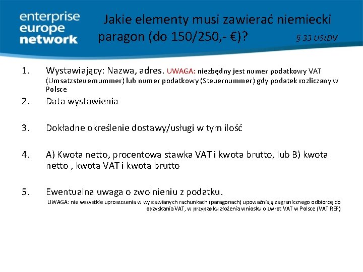 Jakie elementy musi zawierać niemiecki paragon (do 150/250, - €)? § 33 USt. DV