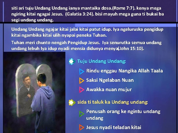 siti ari tuju Undang ianya mantaika dosa. (Rome 7: 7). kenya mega ngiring kitai