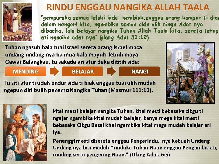 RINDU ENGGAU NANGIKA ALLAH TAALA “gempuruka semua lelaki, indu, nembiak, enggau orang kampar ti