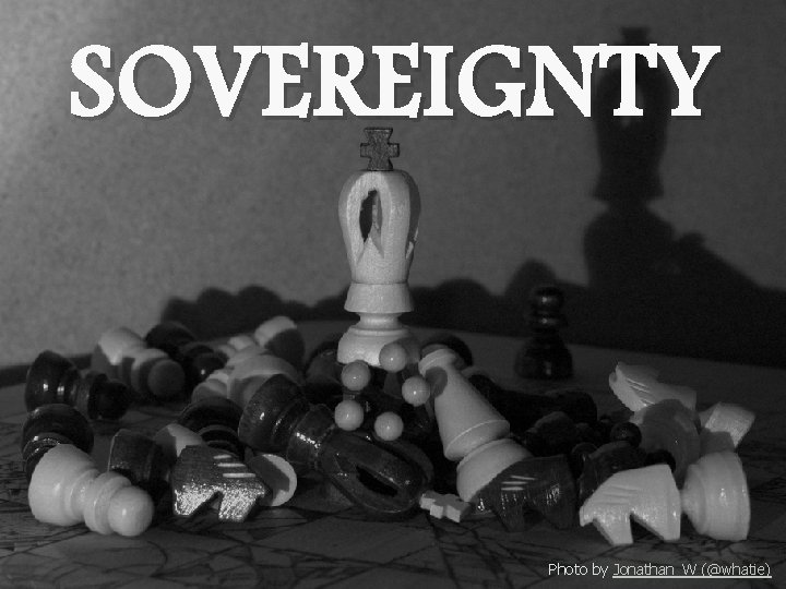 SOVEREIGNTY Photo by Jonathan_W (@whatie) 