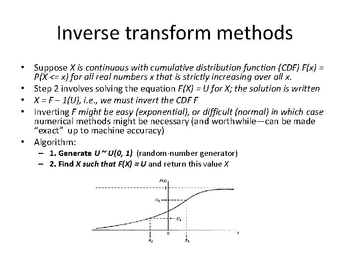 Inverse transform methods • Suppose X is continuous with cumulative distribution function (CDF) F(x)
