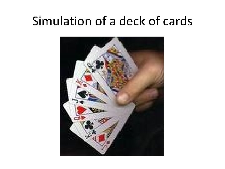 Simulation of a deck of cards 