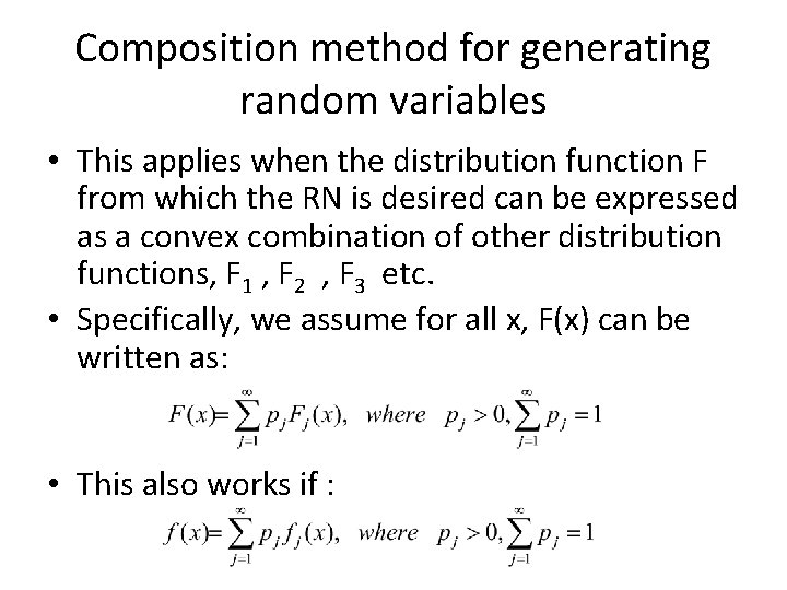 Composition method for generating random variables • This applies when the distribution function F