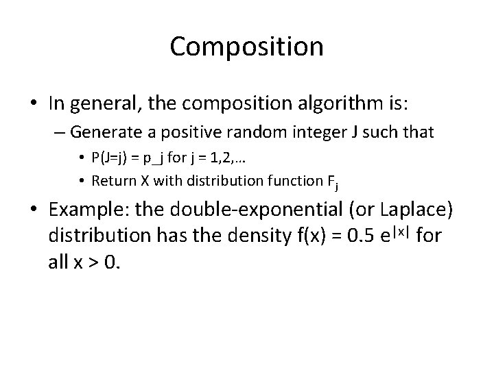 Composition • In general, the composition algorithm is: – Generate a positive random integer