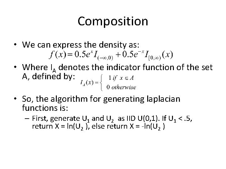 Composition • We can express the density as: • Where IA denotes the indicator