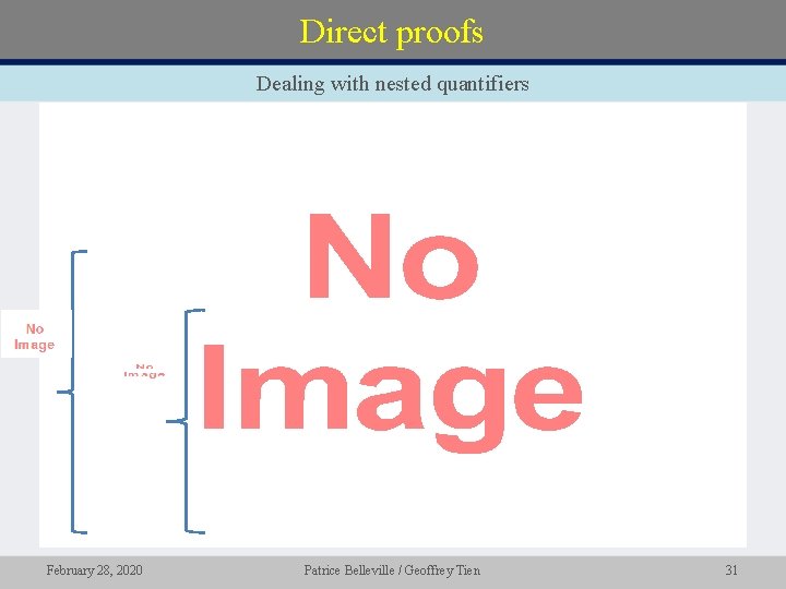 Direct proofs Dealing with nested quantifiers • February 28, 2020 Patrice Belleville / Geoffrey