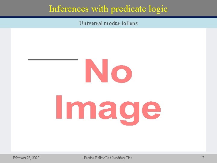 Inferences with predicate logic Universal modus tollens • February 28, 2020 Patrice Belleville /