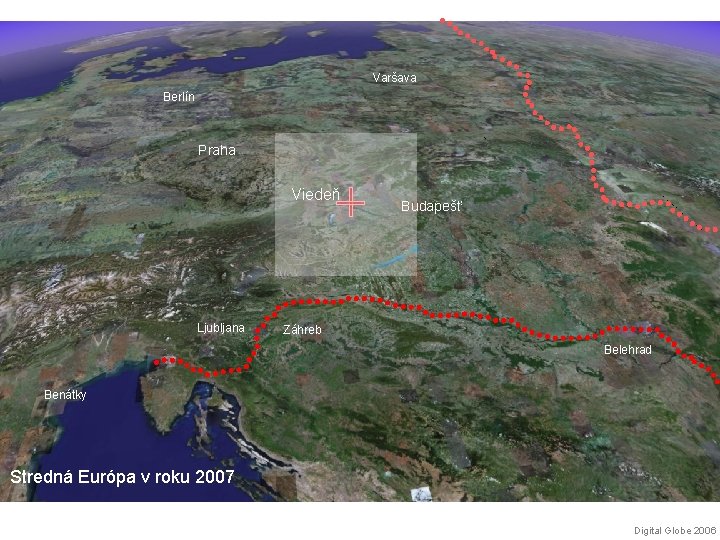 Varšava Berlín Praha Viedeň Ljubljana Budapešť Záhreb Belehrad Benátky Stredná Európa v roku 2007
