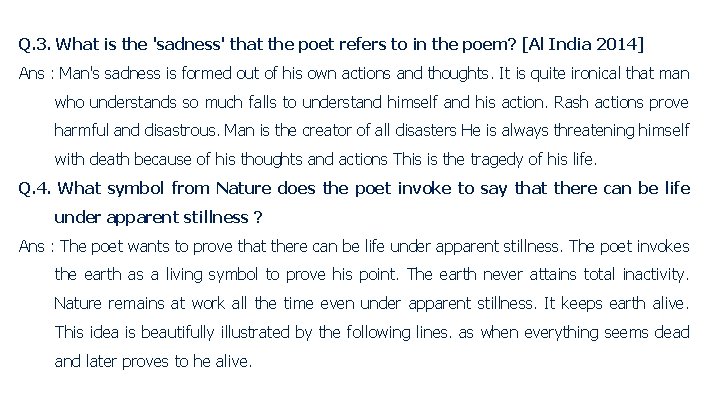Q. 3. What is the 'sadness' that the poet refers to in the poem?