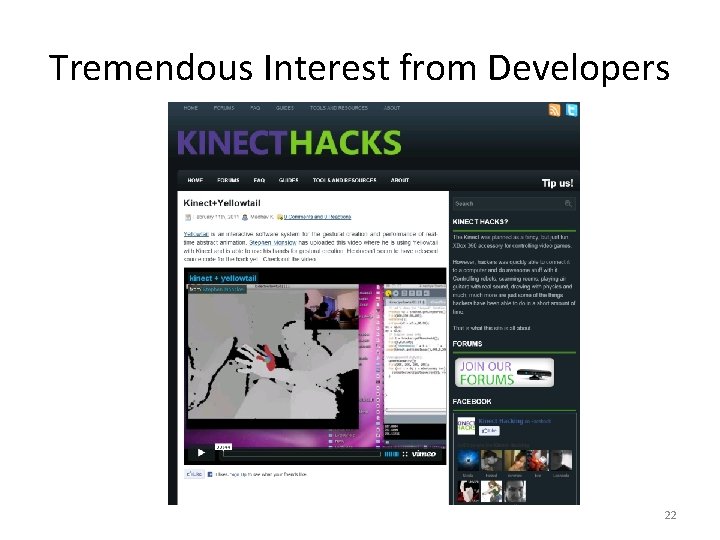 Tremendous Interest from Developers 22 