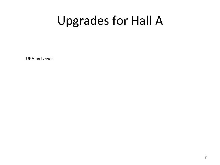 Upgrades for Hall A UPS on Unser 8 