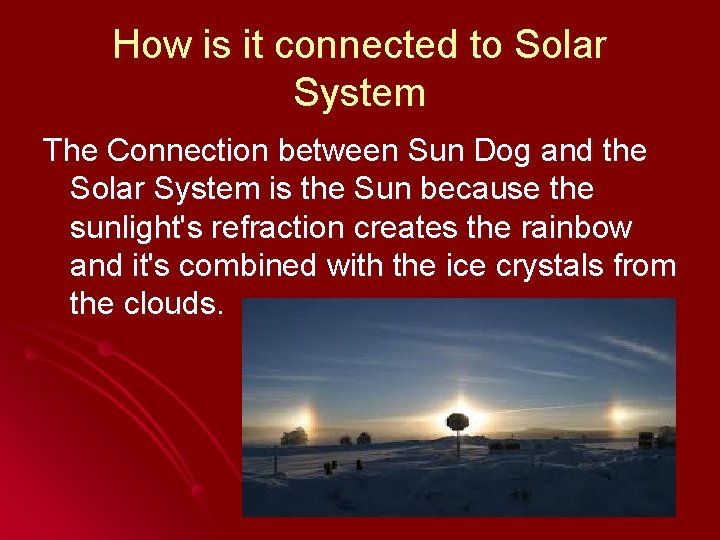 How is it connected to Solar System The Connection between Sun Dog and the