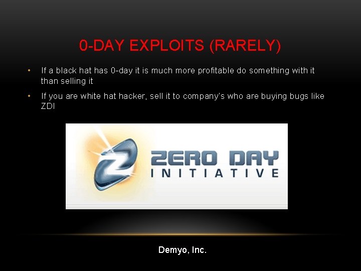 0 -DAY EXPLOITS (RARELY) • If a black hat has 0 -day it is