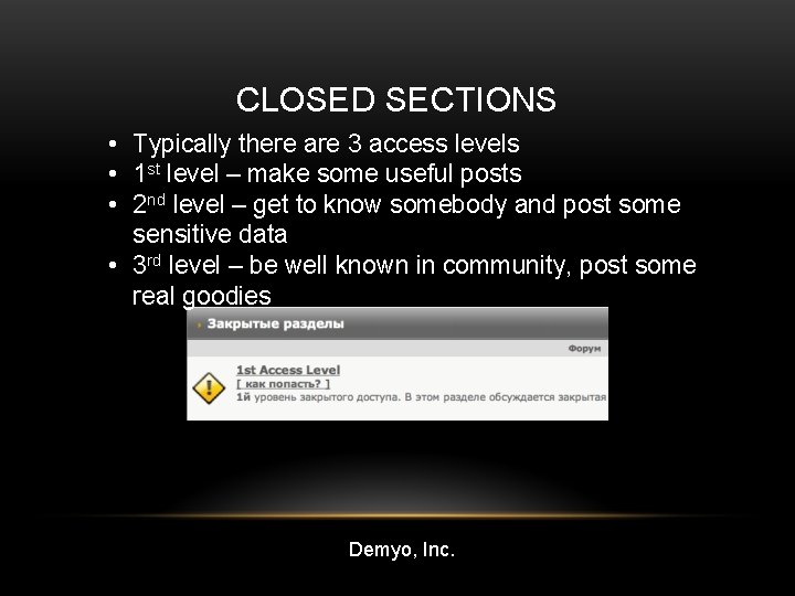CLOSED SECTIONS • Typically there are 3 access levels • 1 st level –