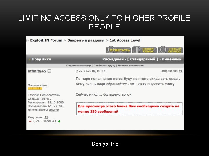 LIMITING ACCESS ONLY TO HIGHER PROFILE PEOPLE Demyo, Inc. 