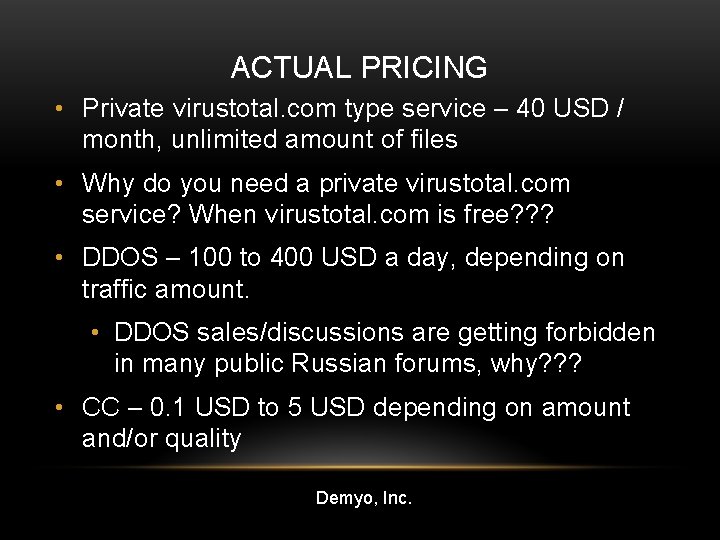 ACTUAL PRICING • Private virustotal. com type service – 40 USD / month, unlimited