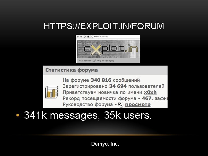 HTTPS: //EXPLOIT. IN/FORUM • 341 k messages, 35 k users. Demyo, Inc. 