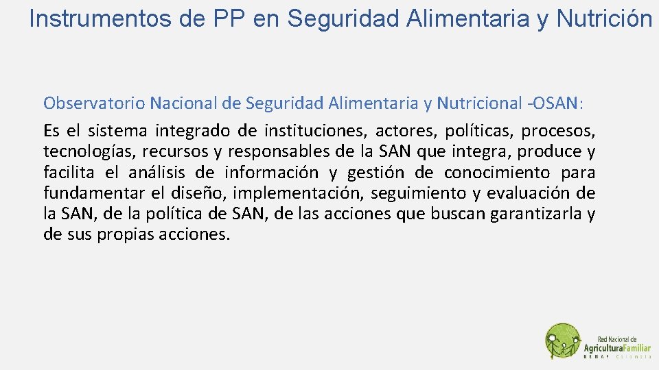 Instrumentos de PP en Seguridad Alimentaria y Nutrición Observatorio Nacional de Seguridad Alimentaria y