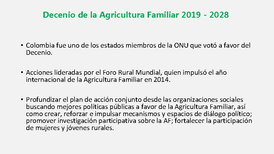Decenio de la Agricultura Familiar 2019 - 2028 • Colombia fue uno de los