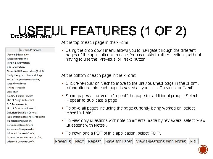 ‘Drop-down Menu’ At the top of each page in the x. Form: § Using