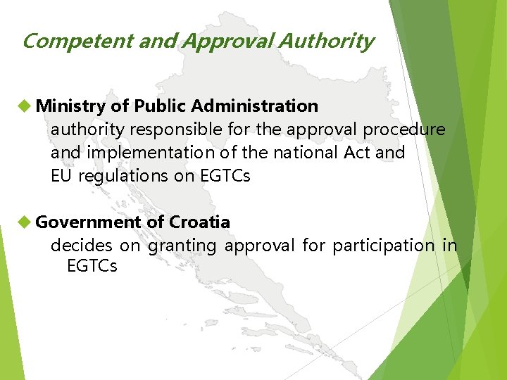 Competent and Approval Authority Ministry of Public Administration authority responsible for the approval procedure