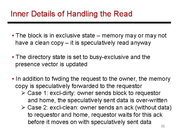 Inner Details of Handling the Read • The block is in exclusive state –