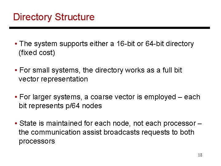 Directory Structure • The system supports either a 16 -bit or 64 -bit directory