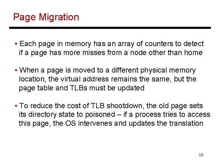 Page Migration • Each page in memory has an array of counters to detect