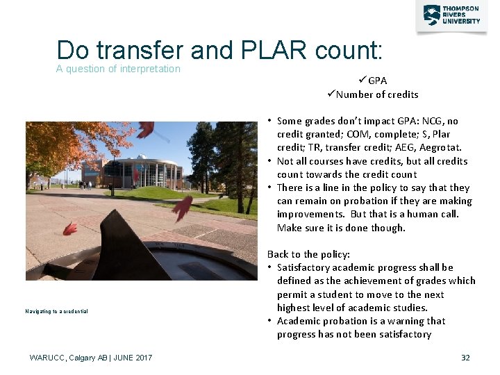 Do transfer and PLAR count: A question of interpretation ü GPA ü Number of