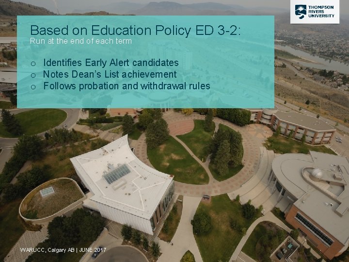 Based on Education Policy ED 3 -2: Run at the end of each term